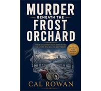Murder Beneath the Frost Orchard: The dead cannot clear their names. The living will kill to keep theirs. (The Brinewick Reach Murders Series)