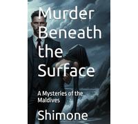 Murder Beneath the Surface: A Mysteries of the Maldives (Gaffney Murder Mysteries)