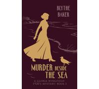 Murder Beside The Sea: 3 (A Gloria Wingfield 1920's Mystery)