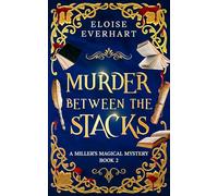 Murder Between the Stacks (A Miller's Magical Mystery)