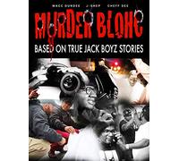 Murder Blohc: Based On True Jack Boyz Stories