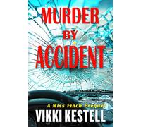 Murder by Accident: A Miss Finch Prequel (The Tahoe Mysteries)
