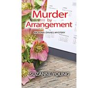 Murder by Arrangement: Volume 5 (Edna Davies Mysteries)