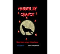 Murder By Chance: Blood Moon Lunacy of Lew Carew