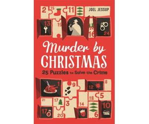 Murder by Christmas : 25 Puzzles to Solve the Crime