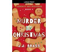 Murder by Christmas: 4 (Serenity Bay Mysteries)