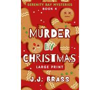 Murder by Christmas Large Print (Serenity Bay Mysteries Large Print)