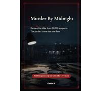 Murder By Midnight: Deduce the killer from 20,020 suspects. The perfect crime has one flaw