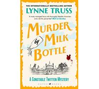 Murder by Milk Bottle (A Constable Twitten Mystery)
