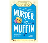 Murder by Muffin: Book 2: Solve the Puzzles-and the Plot of a Cozy Bakery Mystery! (A Cranberry Creek Word Search Mystery)