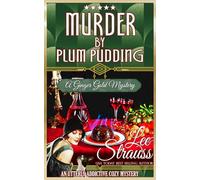 Murder by Plum Pudding: a cozy historical 1920s mystery (A Ginger Gold Mystery)