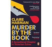 Murder by the Book: A Sensational Chapter in Victorian Crime