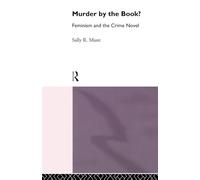 Murder by the Book? – Feminism and the Crime Novel (Narrative Forms and Social Formation)