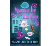 Murder by the Cup: a light-hearted, paranormal cozy mystery (Le Doux Mysteries)