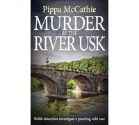 Murder by the River Usk: Welsh detectives investigate a puzzling cold case: 3 (The Havard and Lambert Mysteries)