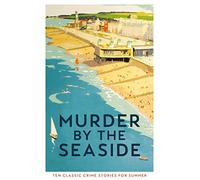 Murder by the Seaside: Classic Crime Stories for Summer (Paperback) - Cecily Gayford Book