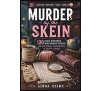 Murder by the Skein: 120 Cozy Mystery Word Search Puzzles for Knitters, Crocheters & Craft Lovers