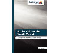 Murder Calls on the Temple Mount: A Detective Balash Jerusalem Thriller