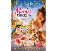 Murder Checks In: A Beach Resort Cozy Mystery with a Clever Amateur Sleuth, a Scruffy Dog, and Deadly Vacation Secrets (A Palm Cay Resort Mystery)