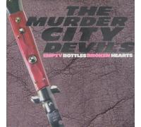 Murder City Devils - Empty Bottles Broken Hearts
