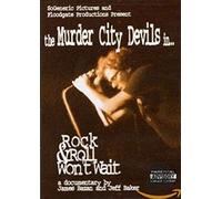 MURDER CITY DEVILS - Murder City Devils: Rock And Roll Won't Wait [DVD]