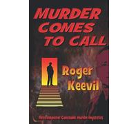 Murder Comes To Call: three Inspector Constable murder mysteries: Volume 4
