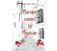 Murder Comes to Mojácar (Eddie's journey from bullied kid to gangland boss)