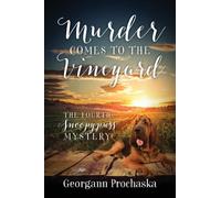 Murder Comes To The Vineyard : The Fourth Snoopypuss Mystery