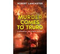 Murder Comes To Truro: 2 (Harrington And Danbury Mysteries)