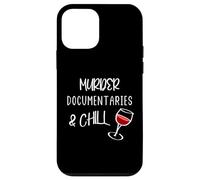 Murder Documentaries And Chill True Crime & Wine Lovers Case for iPhone 12 mini
