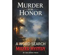 Murder for Honor - A Murder Mystery Word Search Puzzle Book: Interactive Word Find Puzzles Where Every Clue Matters (Word Search Murder Mysteries)