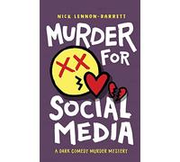 Murder for Social Media: A dark comedy murder mystery