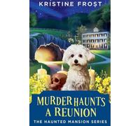 Murder Haunts a Reunion: 1 (Haunted Mansion)
