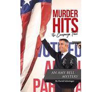 Murder Hits the Campaign Trail: An Amy Bell Mystery