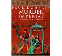 Murder Imperial: A novel of political intrigue in Ancient Rome