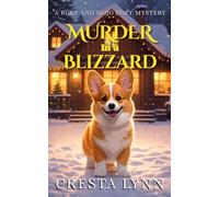 Murder in a Blizzard: A Ruby and Mojo Cozy Mystery