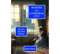 Murder in a Cathedral City: The First Agnes Bell Mystery (The Agnes Bell Mysteries)