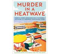 Murder in a Heatwave: Classic Crime Mysteries for the Holidays (Vintage Murders Main)