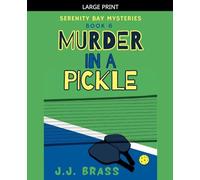 Murder in a Pickle: 6 (Serenity Bay Mysteries)
