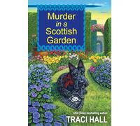 Murder in a Scottish Garden: 2 (A Scottish Shire Mystery)