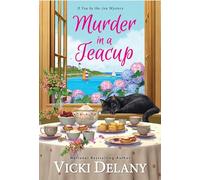 Murder in a Teacup (Tea by the Sea Mysteries (#2))