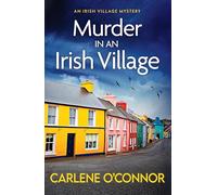 Murder in an Irish Village : A gripping cosy village mystery