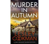 Murder in Autumn : A Libby Sarjeant Murder Mystery
