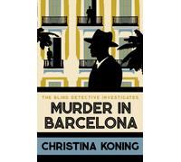 Murder in Barcelona : The thrilling inter-war mystery series