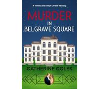 Murder in Belgrave Square: A 1920s cozy mystery: 1 (A Tommy & Evelyn Christie Mystery)