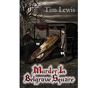 Murder in Belgrave Square: Volume 1 (The Edward Willoughby Series)