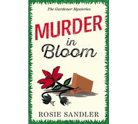 Murder in Bloom: An addictive and unmissable British cozy crime mystery