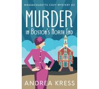 MURDER IN BOSTON'S NORTH END: A Plot Twist Cozy Mystery (Massachusetts Cozy Mystery)