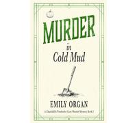 Murder in Cold Mud: 2 (Churchill and Pemberley Cozy Mystery Series)