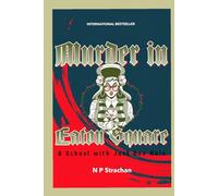 Murder in Eaton Square: A School with Just One Rule